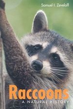 Samuel I. Zeveloff: Raccoons - A Natural History